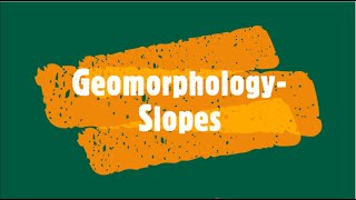 Gr 11 Geomorphology slopes [upl. by Asylem]