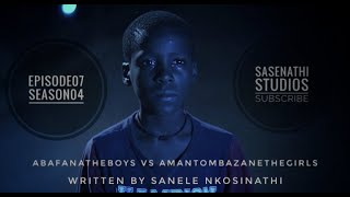 AbafanaTheBoys vs AmantombazaneTheGirlsEp07S04 [upl. by Nerac985]