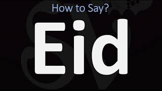 How to Pronounce Eid CORRECTLY [upl. by Sordnaxela611]