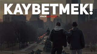 KAYBETMEK  Motivasyon Videosu [upl. by Georgi142]