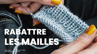 Rabattre les mailles  3 techniques simples et originales [upl. by Ysus]