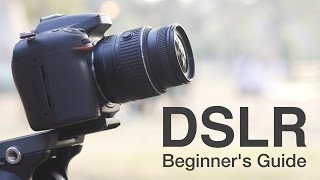 How to Use a DSLR Camera A Beginners Guide [upl. by Cassius]