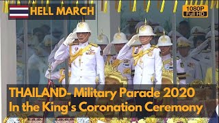 Hell March Thailand Military Parade 2020 in King Vajiralongkorns Coronation Ceremony Full HD [upl. by Aleel]