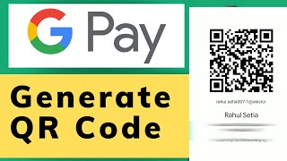 How to Generate QR Code in Google PayGPay [upl. by Aydin607]