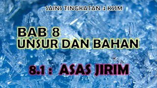 SAINS TINGKATAN 4 KSSM I BAB 8 I 81  ASAS JIRIM [upl. by Naginnarb]