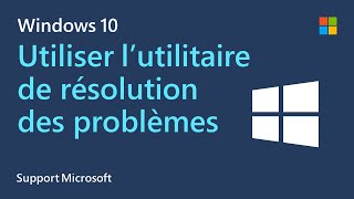 Comment utiliser l’utilitaire de résolution des problèmes Windows  Microsoft  Windows 10 [upl. by Neiluj]