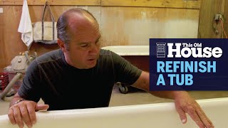 How to Refinish an Antique Tub  This Old House [upl. by Hodge]