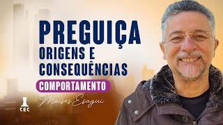 Preguiça  Origens e Consequências  Programa Consciência e Evolução [upl. by Finbur]