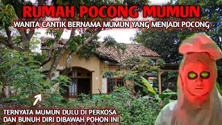 RUMAH POCONG MUMUN  TERNYATA INI FAKTA NYA ‼️‼️ [upl. by Herb633]