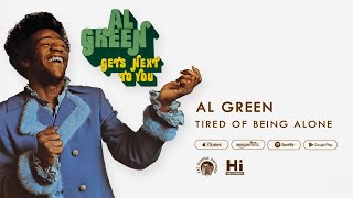 Al Green  Tired of Being Alone Official Audio [upl. by Xela]