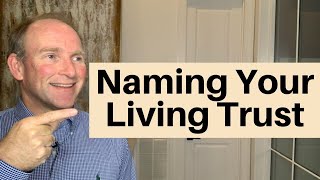 Secret To Naming Your Revocable Living Trust [upl. by Etnaled]