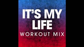 Its My Life Workout Remix [upl. by Walrath]