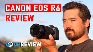 Canon EOS R6 Review [upl. by Pirnot]