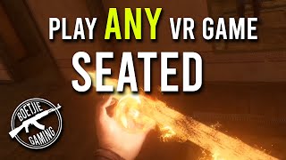 How to play ANY VR game seated Easy guide amp walkthrough [upl. by Aronek]