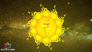 Solar Plexus Chakra Healing Music  Super Powerful Self Confidence  Chakra Meditation Music [upl. by Kassia]