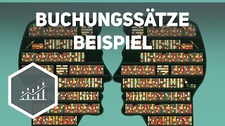 Buchungssätze  Beispielaufgaben zum Rechnungswesen [upl. by Feeney348]