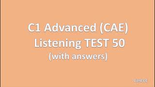 C1 Advanced CAE Listening Test 50 with answers [upl. by Marybella568]