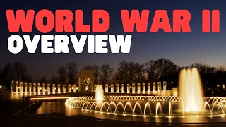 World War II Overview  Learn some interesting facts about WWII [upl. by Aneliram759]