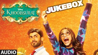 Official Khoobsurat Full Audio Songs Jukebox  Sonam Kapoor  Fawad Khan  Tseries [upl. by Aaron]