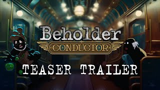 Beholder Conductor  Teaser Trailer [upl. by Ayadahs]