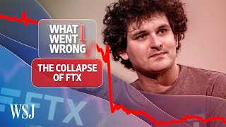 The FTX Collapse Explained  WSJ What Went Wrong [upl. by Thaine]