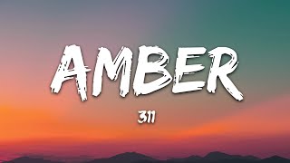 311  Amber Lyrics [upl. by Aiselad486]