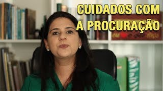 CUIDADOS COM A PROCURAÇÃO [upl. by Nanerb]