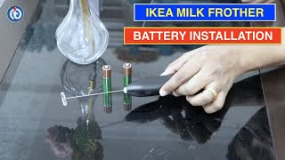 IKEA Milk Frother Battery Installation Procedure [upl. by Entruoc]