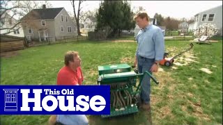 How to Reseed a Lawn  This Old House [upl. by Nnylsaj]