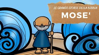 LE GRANDI STORIE DELLA BIBBIA MOSE [upl. by Enhpad]