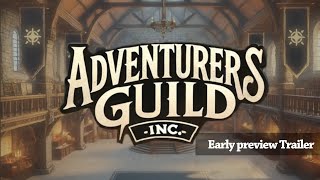 Adventurers Guild Inc  EARLY GAMEPLAY TRAILER [upl. by Annam]