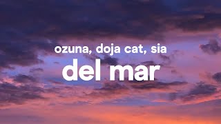 Ozuna x Doja Cat x Sia – Del Mar LetraLyrics [upl. by Jamison]