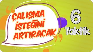 Ders Çalışma Motivasyonunu Artıracak 6 Önemli Taktik [upl. by Mehsah]