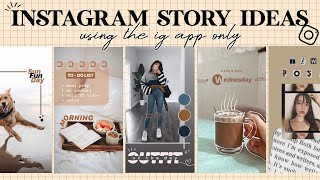 7 Creative Instagram Story Ideas  using the IG app only [upl. by Arad593]