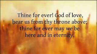 Thine Forever God of Love Hymn Lyrics [upl. by Ilagam]