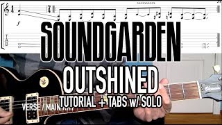 Outshined  Soundgarden Guitar Lesson  Tab w Guitar Solo [upl. by Rafferty687]