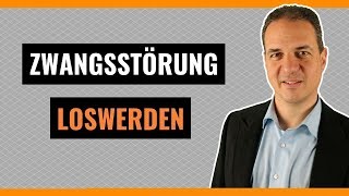 Zwangsstörung  Kontrollzwänge erkennen und loswerden [upl. by Ardehs]