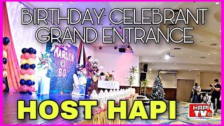 BIRTHDAY CELEBRANT GRAND ENTRANCE  HOST HAPI [upl. by Alleusnoc]