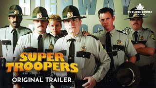 Super Troopers  Original Trailer  Coolidge Corner Theatre [upl. by Anah779]