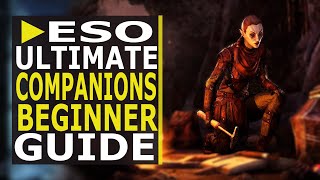 ESO Ultimate Companions Beginner Guide  Overview and Tips 2021 [upl. by Viola]