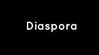 What is Diaspora [upl. by Ailedroc]