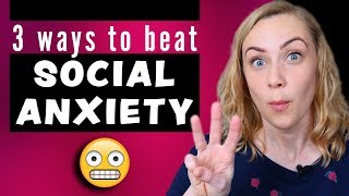 3 Ways to Beat Social Anxiety [upl. by Alleber]