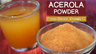 Acerola Cherry Powder Natural FoodBased Vitamin C Vs Ascorbic Acid [upl. by Adierf496]