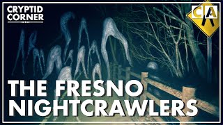 The Fresno Nightcrawlers  Cryptid Corner [upl. by Bauske]