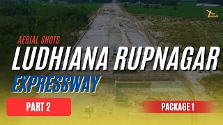 PART 2  Ludhiana Rupnagar Expressway Package 1  Aerial Tour and Construction Update  The TeaVee [upl. by Nnyleimaj298]