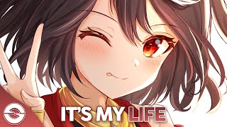 Nightcore  Its My Life  Lyrics [upl. by Stutzman]