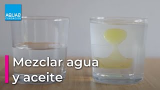 Mezclar AGUA y ACEITE  Experimentos [upl. by Rednave]