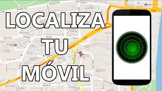 Como LOCALIZAR Tu Teléfono Movil PERDIDO o ROBADO  METODO DEFINITIVO [upl. by Onofredo]