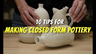 10 Tips on How to Throw Closed Form Pottery  With 3 Projects [upl. by Jeanie]