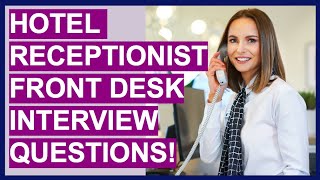 HOTEL RECEPTIONIST  FRONT DESK AGENT Interview Questions and Answers Tutorial [upl. by Trebor]